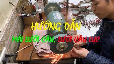 HƯỚNG DẪN MÀI LƯỠI CÂU LỤC; Zalo: 0979009118; Fb: Thính Câu Hân Ốc