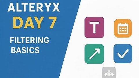 Alteryx Day 7 – Filtering Basics | How to Use the Filter Tool #alteryx #alteryxtutorials