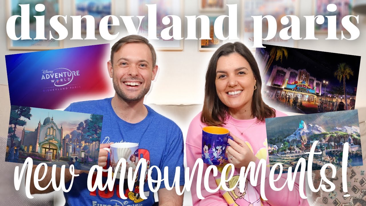 REACTING TO ALL THE NEW DISNEYLAND PARIS ANNOUNCEMENTS! | Disney Adventure World?!