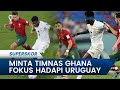 Hasil Babak I Ghana vs Uruguay Piala Dunia 2022: La Celeste Unggul 0-2 Lewat Brace Arrascaeta