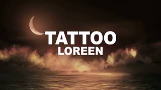 Loreen - Tattoo (lyrics)