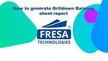 How to generate Drilldown Balance sheet report in Fresa Application