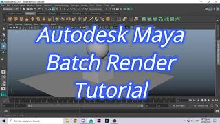 "Autodesk Maya" | Batch Render Tutorial