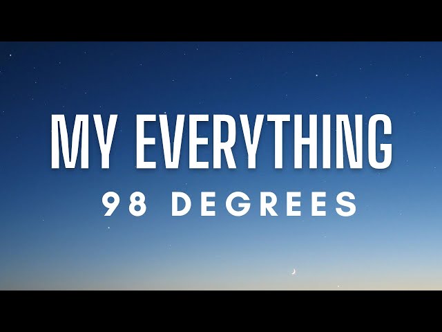 98º - My Everything (Lyrics) class=