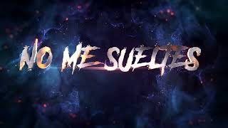 Eliot Gravity - No Me Sueltes Official Lyric Video