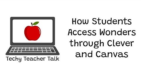 How to Access Wonders through Clever and Canvas