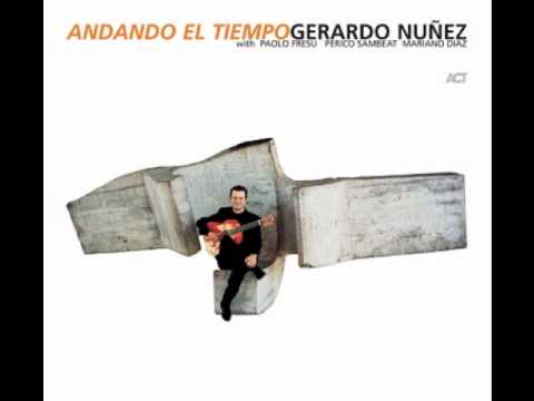 Gerardo Núñez - Siempre Es Tarde - YouTube
