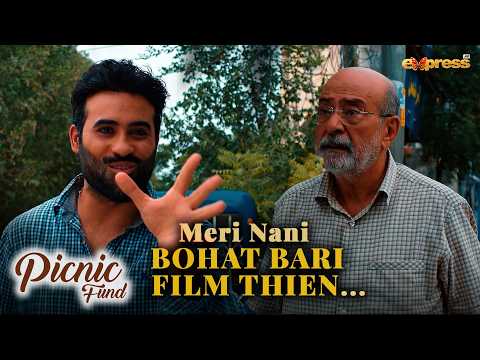 Meri Naani Bohat Bari Film Thien..!! | Picnic Fund | Express Tv