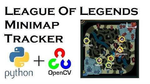 League of Legends Minimap Tracker | OpenCV | League of Legends