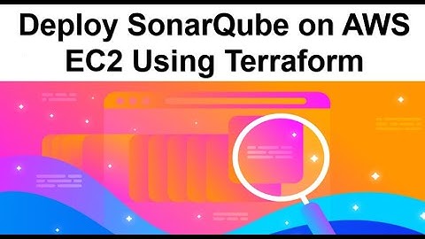 Deploy SonarQube on AWS EC2 Instance Using Terraform