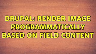 Drupal: Render image programmatically based on field content