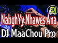 Cheb bello nebghyy nhawes ana   2022 remix dj maachou pro