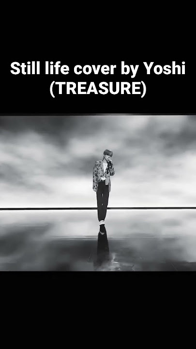 Still life - BIGBANG Cover by Yoshi (TREASURE)
