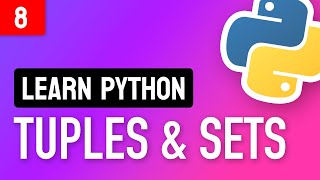 Learn Python • #8 Tuples and Sets • More Ways To Store Data! by pixegami 900 views 1 year ago 19 minutes