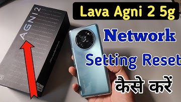 Lava agni2 5g me network setting reset kaise kare / how to reset network settings in lava agni2 5g