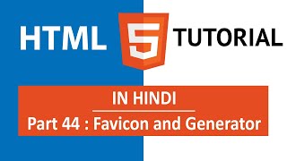 HTML Tutorial in Hindi [Part 44] - Add A Favicon to a Website in HTML | How to generate Favicon