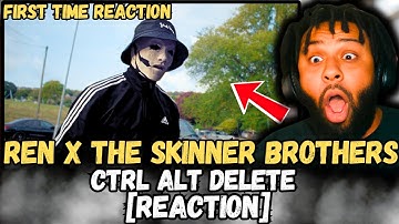 Ren x The Skinner Brothers – Ctrl Alt Delete [REACTION] | These Two SNAPPED! 🔥