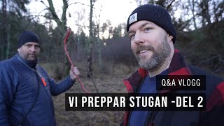 Vi preppar stugan  del 2 | Q&A VLOGG | prepping, knivar & yxor, nödradio mm