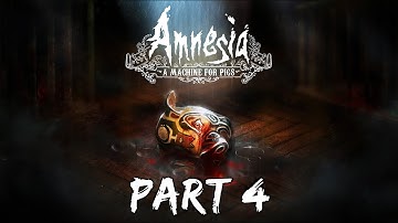 Amnesia: A Machine For Pigs - An Invisible Foe - Part 4