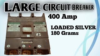 400 AMP CIRCUIT BREAKER HAVE LARGE AMOUNT OF SILVER { part 1 } by Poor miners 4,087 views 9 months ago 11 minutes, 36 seconds