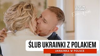 Ślub Ukrainki z Polakiem. Jak to wszystko zorganizowaliśmy? Elena i Waldek.