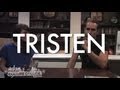 Tristen Interview