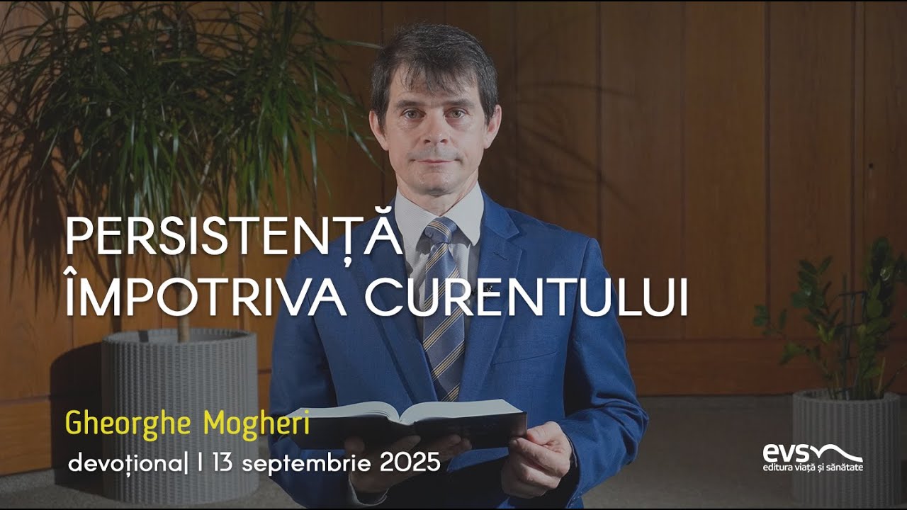 PERSISTENȚĂ ÎMPOTRIVA CURENTULUI