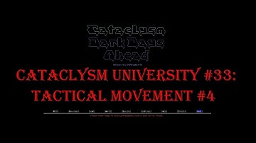 Cataclysm University - Course 33 - Tactical Movement Example #4