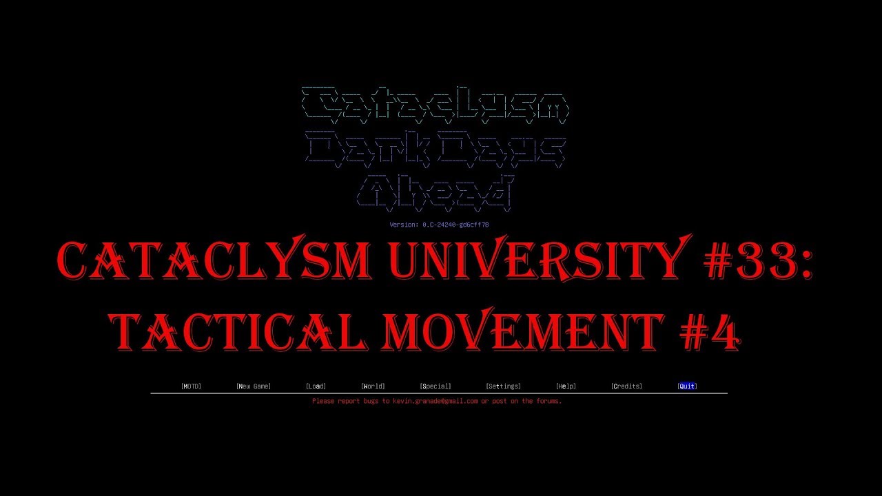 cataclysm dark days ahead mutations Cataclysm University - Course 33 - Tactical Movement Example #4