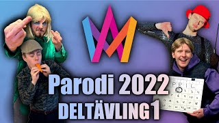 Melodifestivalen 2022 PARODI - Deltävling 1
