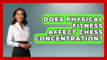 Does Physical Fitness Affect Chess Concentration? - The Chess Codex