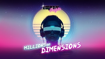 Empty Origin - Millions of Dimensions  / Synthwave | Retrowave | Dreamwave