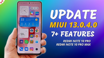 Redmi Note 10 Pro/Max MIUI 13.0.4.0 Update 7+ New Features | Redmi Note 10 Pro MIUI 13.0.4.0 Update