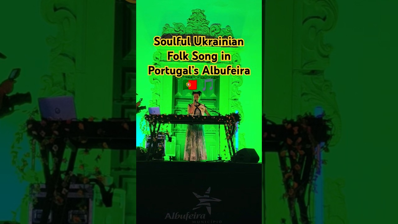 Ukrainian Folk Song in Albufeira Algarve 🇵🇹🎶