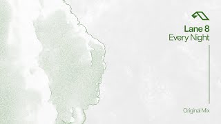 Lane 8 - Every Night (Original Mix)