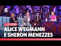Alice Wegmann e Sheron Menezzes são as convidadas da semana! | Lady Night | TV Globo