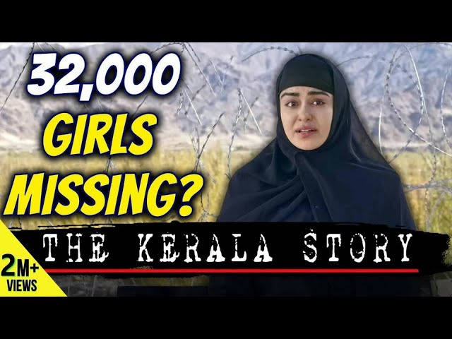 The REAL The Kerala Story | 32000 or 3 Missing Girls??? | Akash Banerjee -  YouTube