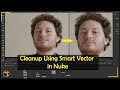 Cleanup Using Smart Vector in Nuke | Nuke Smart Vector Tutorial