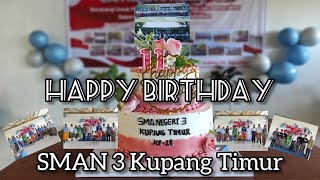 Selamat Ulang Tahun ke-11 SMAN 3 Kupang Timur #dinaspendidikan #nttbangkit #dinaspkntt #provinsintt