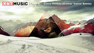 Tones & I - Dance Monkey (Kromar 'Dance' Remix)