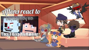 Aftons react to Everything Wrong With They