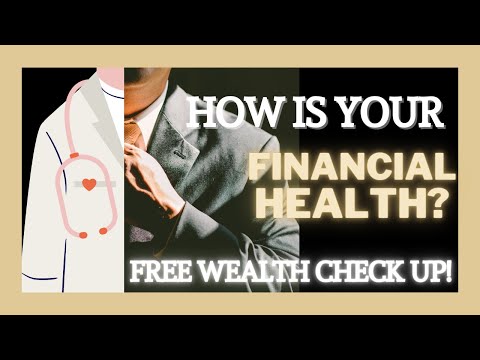 How Is Your Financial Health? | Get A Free Financial Health Check Up Done!