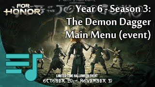 Year 6 Season 3: The Demon Dagger (Main Menu Event OST theme) - For Honor Music