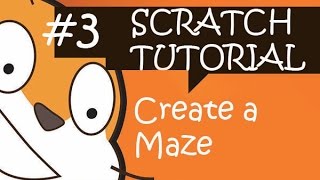 Scratch Tutorial 3: Making a Maze