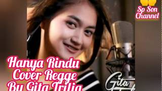 Hanya Rindu Cover Reggae By Gita Trilia (Mantap Mak Yuss)