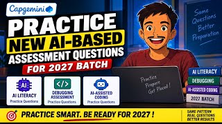 Capgemini 2027 New AI Assessment | AI Literacy, Debugging & AI- Coding | Practice Before Your Test!
