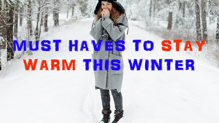 Must Have Items To Help You Stay Warm This Winter