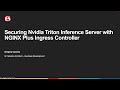 Securing Nvidia Triton Inference Server with NGINX Plus Ingress Controller