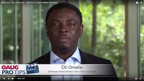 OATUG Pro Tips: Take Five – EBS 12.2.X ADOP Online Patching