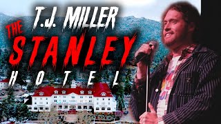T.J. Miller at The Stanley Hotel | A Halloween Special